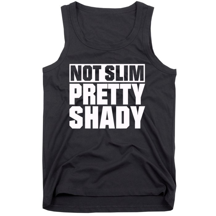 Not Slim Pretty Shady Tank Top