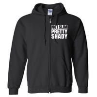 Not Slim Pretty Shady Full Zip Hoodie