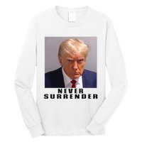 Never Surrender Pro Trump Long Sleeve Shirt