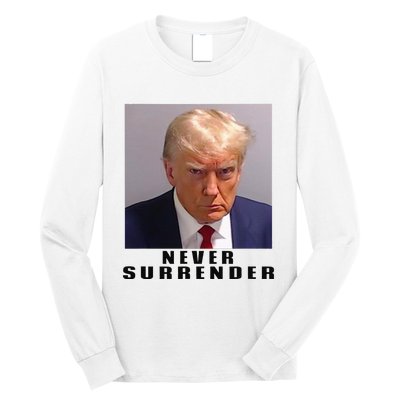 Never Surrender Pro Trump Long Sleeve Shirt