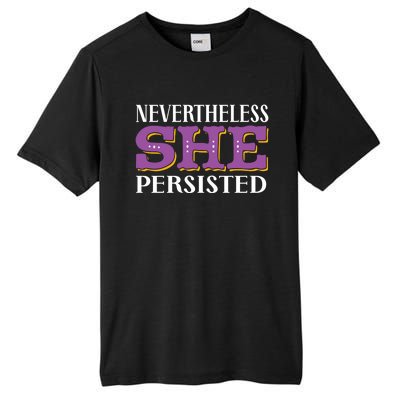 Nevertheless She Persisted Feminist Af Strong Gift Tall Fusion ChromaSoft Performance T-Shirt