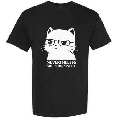 Nevertheless She Persisted Cat Nerd Funny Kitten Pet Owner Garment-Dyed Heavyweight T-Shirt