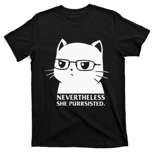 Nevertheless She Persisted Cat Nerd Funny Kitten Pet Owner T-Shirt