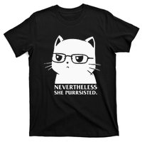 Nevertheless She Persisted Cat Nerd Funny Kitten Pet Owner T-Shirt