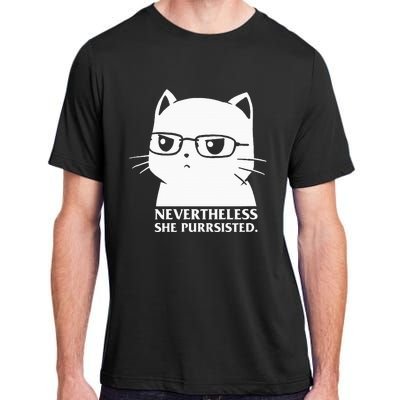 Nevertheless She Persisted Cat Nerd Funny Kitten Pet Owner Adult ChromaSoft Performance T-Shirt