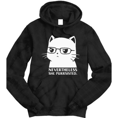 Nevertheless She Persisted Cat Nerd Funny Kitten Pet Owner Tie Dye Hoodie