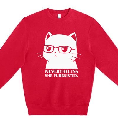 Nevertheless She Persisted Cat Nerd Funny Kitten Pet Owner Premium Crewneck Sweatshirt