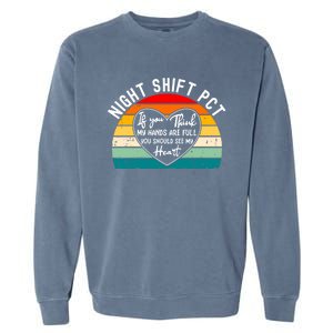 Night Shift Patient Care Tech Technician Appreciation Gift Garment-Dyed Sweatshirt