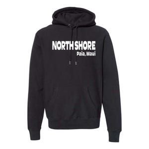 North Shore Paia Maui Premium Hoodie