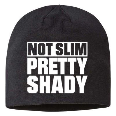 Not Slim Pretty Shady Sustainable Beanie