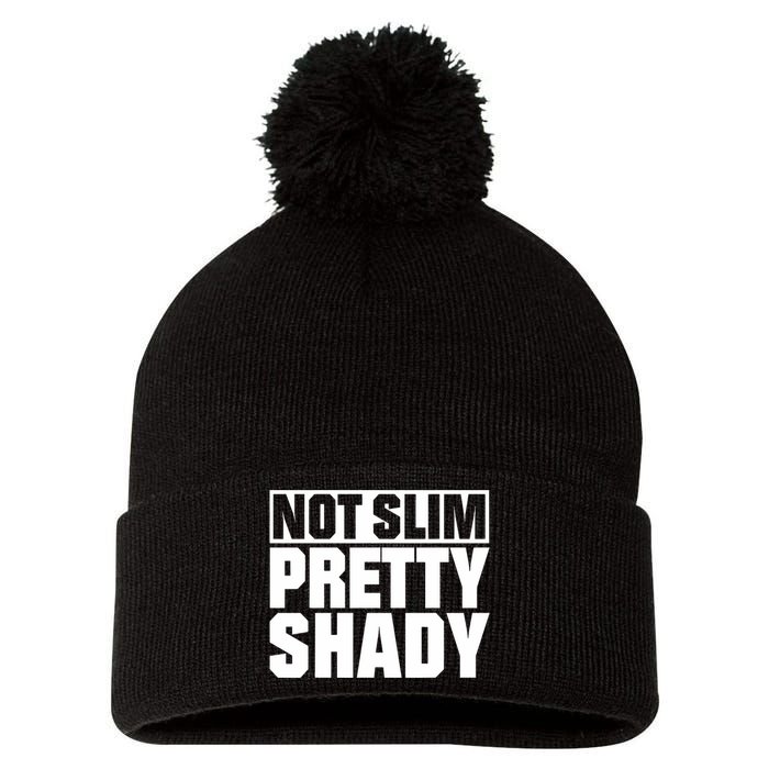 Not Slim Pretty Shady Pom Pom 12in Knit Beanie