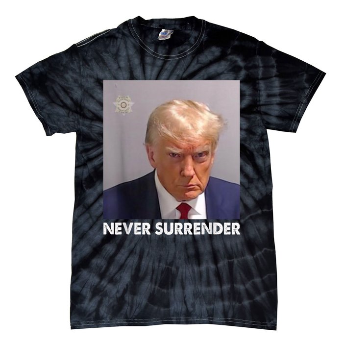 Never Surrender Pro Trump Tie-Dye T-Shirt