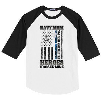 NavyMom Some People Never Meet Their Heroes I Raised Mine Baseball Sleeve Shirt