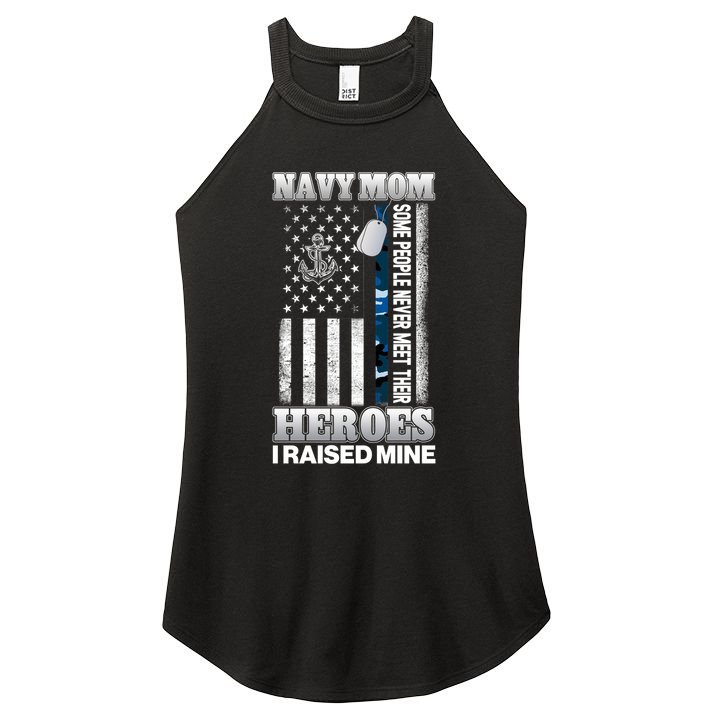 NavyMom Some People Never Meet Their Heroes I Raised Mine Women's Perfect Tri Rocker Tank