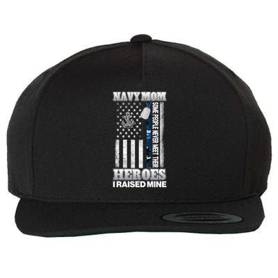 NavyMom Some People Never Meet Their Heroes I Raised Mine Wool Snapback Cap