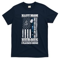 NavyMom Some People Never Meet Their Heroes I Raised Mine T-Shirt