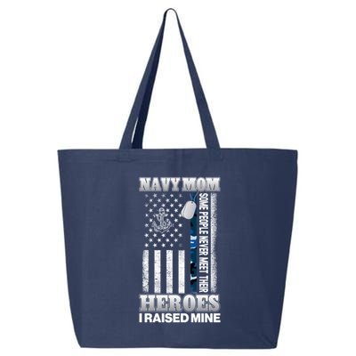 NavyMom Some People Never Meet Their Heroes I Raised Mine 25L Jumbo Tote