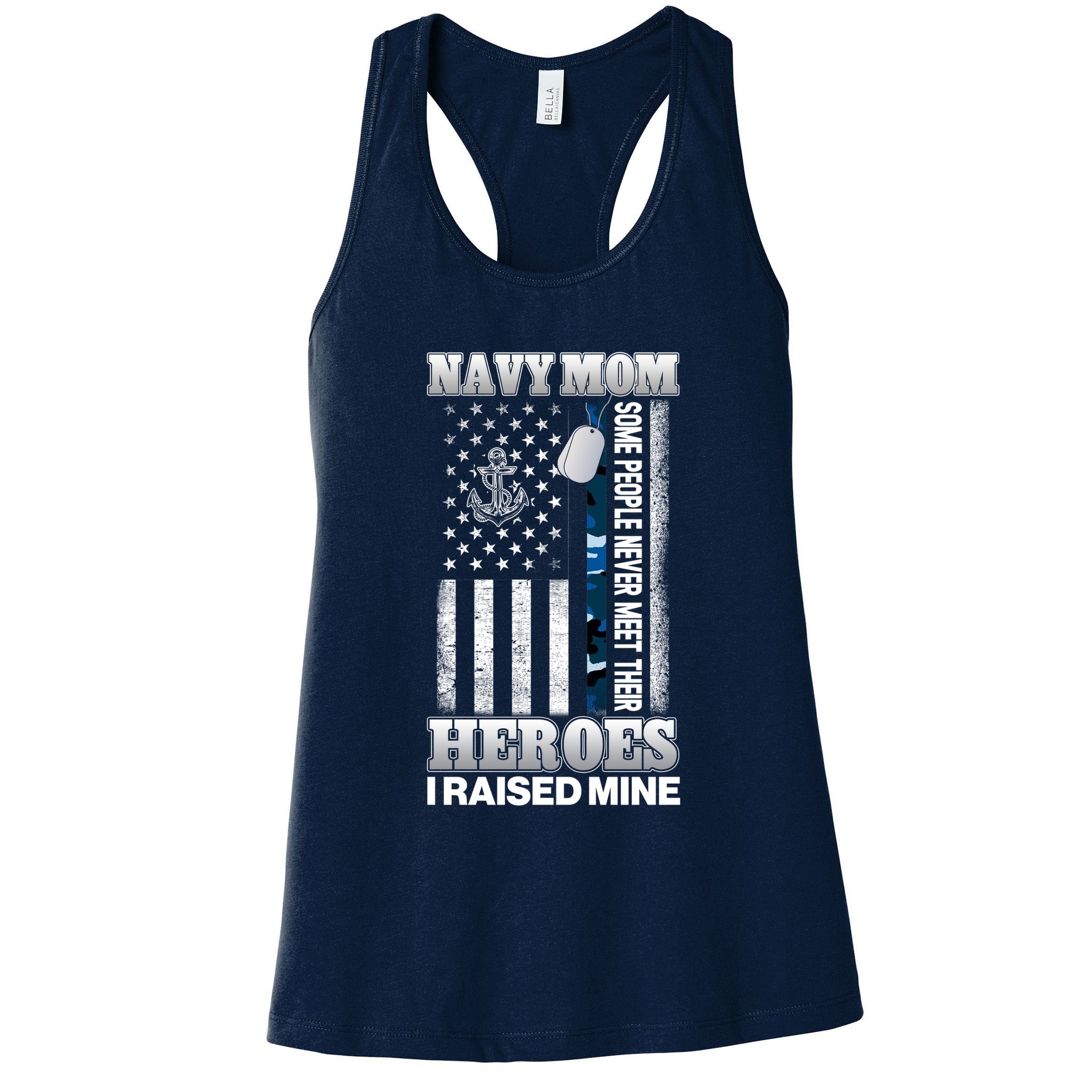 NavyMom Some People Never Meet Their Heroes I Raised Mine Womens Tank Top