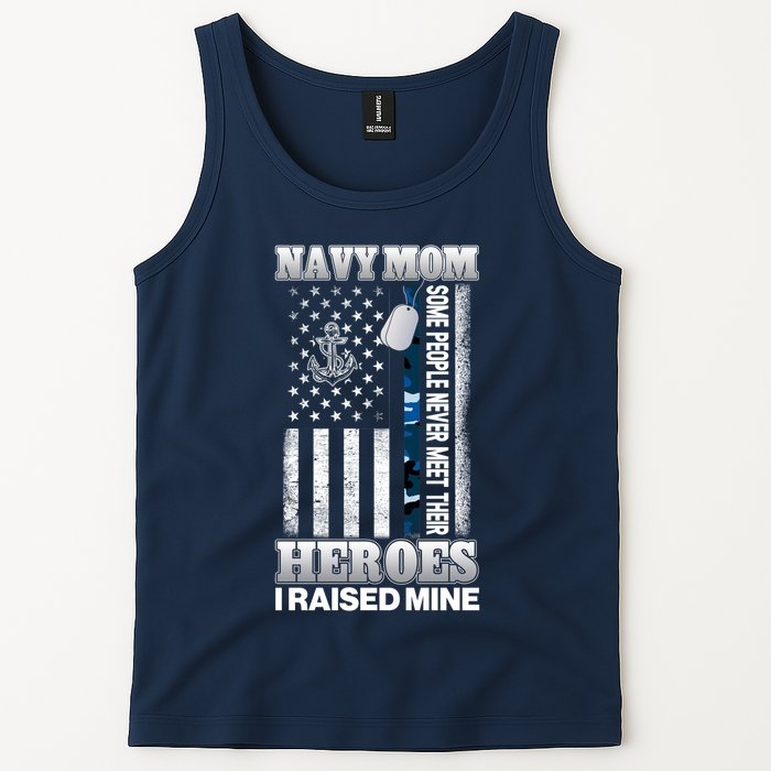 NavyMom Some People Never Meet Their Heroes I Raised Mine Tank Top