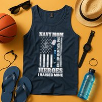 NavyMom Some People Never Meet Their Heroes I Raised Mine Tank Top