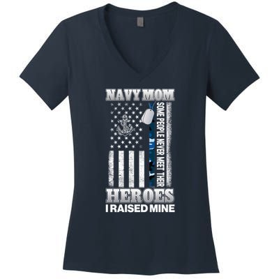 NavyMom Some People Never Meet Their Heroes I Raised Mine Women's V-Neck T-Shirt