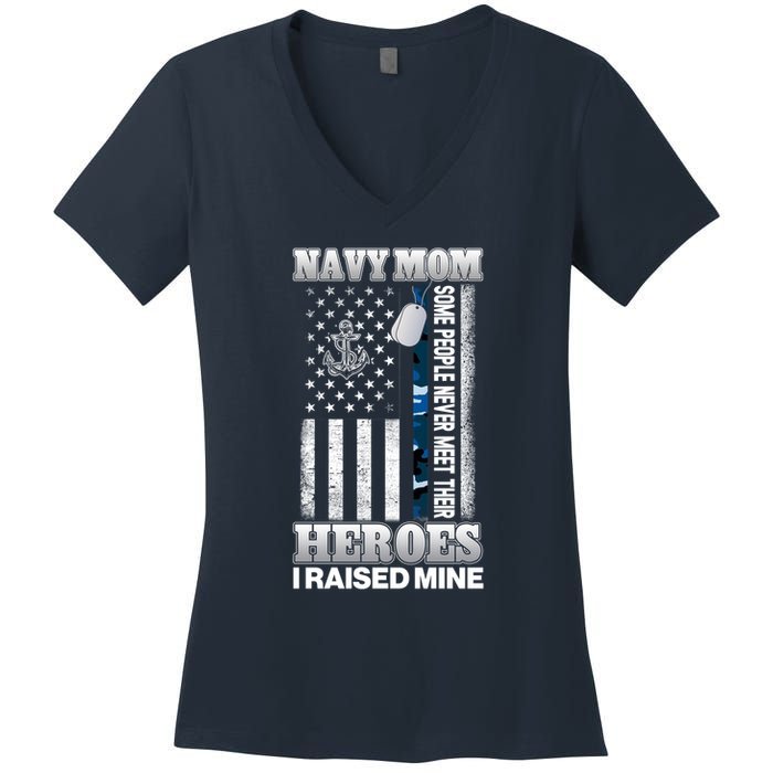 NavyMom Some People Never Meet Their Heroes I Raised Mine Women's V-Neck T-Shirt