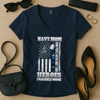 NavyMom Some People Never Meet Their Heroes I Raised Mine Women's V-Neck T-Shirt