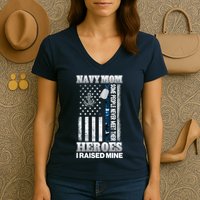 NavyMom Some People Never Meet Their Heroes I Raised Mine Women's V-Neck T-Shirt