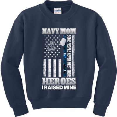NavyMom Some People Never Meet Their Heroes I Raised Mine Kids Sweatshirt