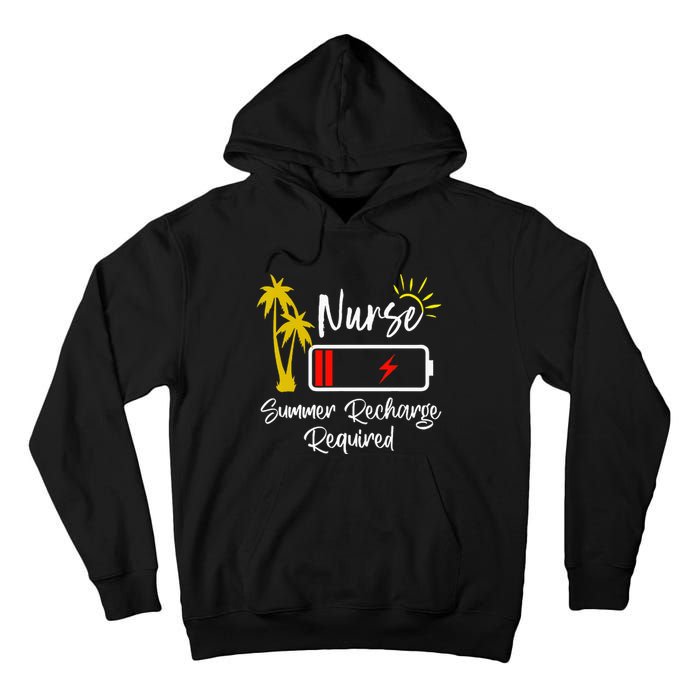 Nurse Summer Recharge Required Last Day School Nurses Tall Hoodie