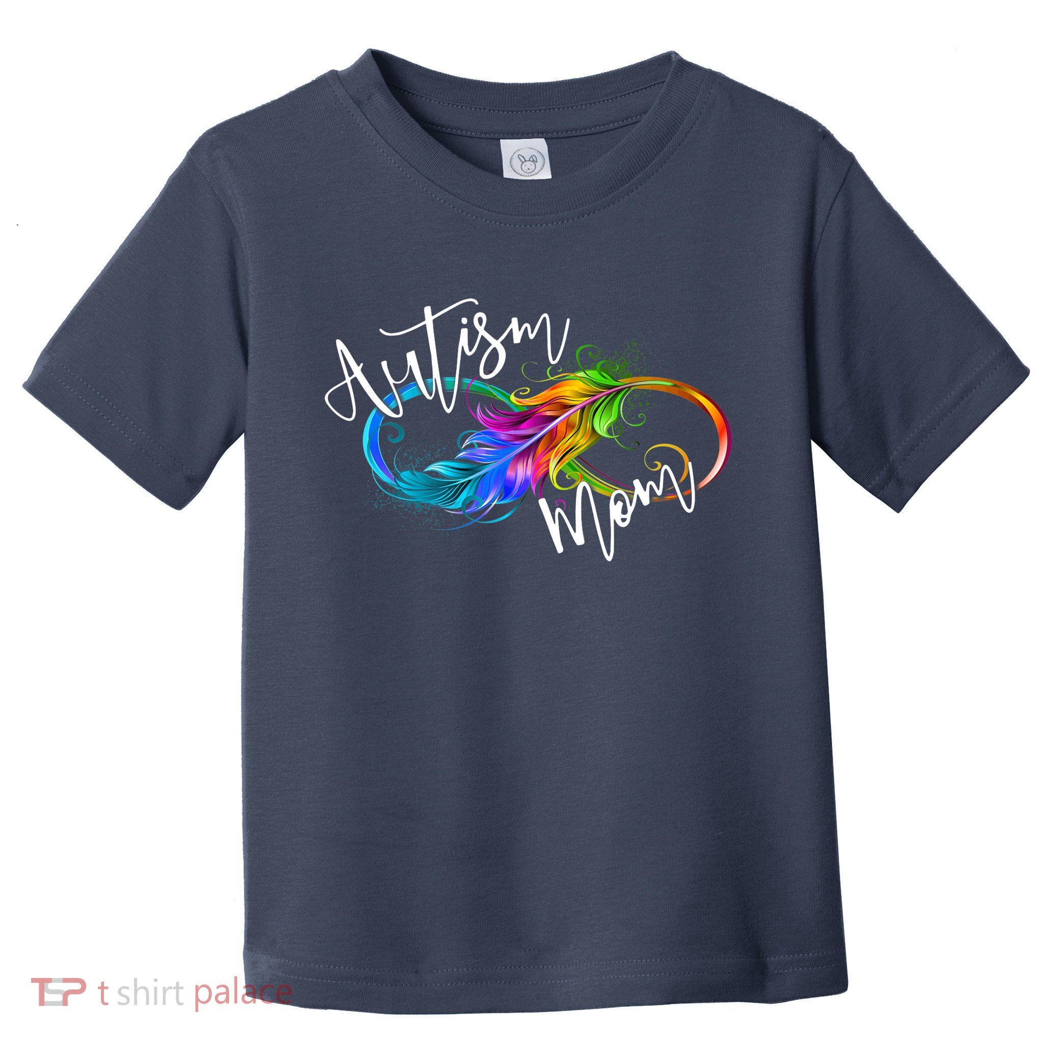 Neurodiversity Symbol Rainbow Infinity Autism Mom Awareness Toddler T-Shirt