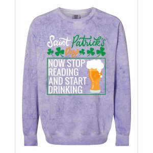 Now Stop Reading And Get Ing Beer Funny Gift St Patrick’s Day Gift Colorblast Crewneck Sweatshirt