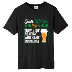 Now Stop Reading And Get Ing Beer Funny Gift St Patrick’s Day Gift Tall Fusion ChromaSoft Performance T-Shirt