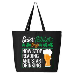 Now Stop Reading And Get Ing Beer Funny Gift St Patrick’s Day Gift 25L Jumbo Tote