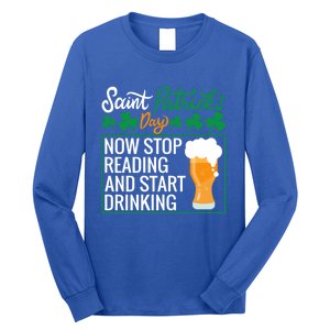 Now Stop Reading And Get Ing Beer Funny Gift St Patrick’s Day Gift Long Sleeve Shirt