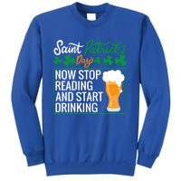 Now Stop Reading And Get Ing Beer Funny Gift St Patrick’s Day Gift Sweatshirt