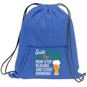 Now Stop Reading And Get Ing Beer Funny Gift St Patrick’s Day Gift Sweatshirt Cinch Pack Bag