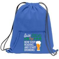 Now Stop Reading And Get Ing Beer Funny Gift St Patrick’s Day Gift Sweatshirt Cinch Pack Bag