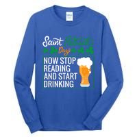 Now Stop Reading And Get Ing Beer Funny Gift St Patrick’s Day Gift Tall Long Sleeve T-Shirt