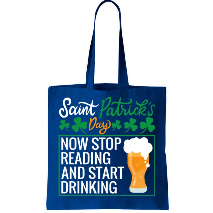 Now Stop Reading And Get Ing Beer Funny Gift St Patrick’s Day Gift Tote Bag