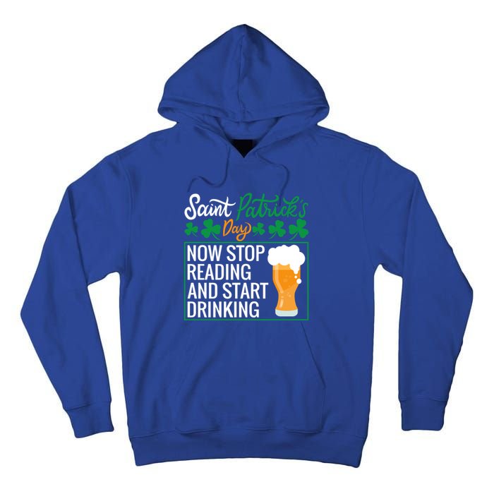 Now Stop Reading And Get Ing Beer Funny Gift St Patrick’s Day Gift Tall Hoodie