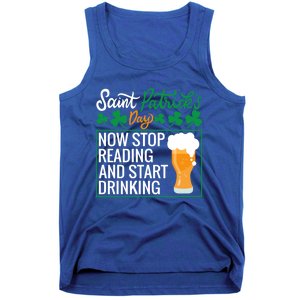 Now Stop Reading And Get Ing Beer Funny Gift St Patrick’s Day Gift Tank Top