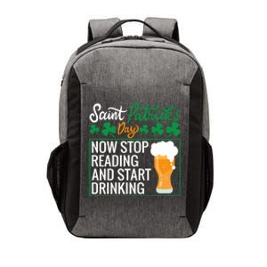 Now Stop Reading And Get Ing Beer Funny Gift St Patrick’s Day Gift Vector Backpack