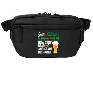 Now Stop Reading And Get Ing Beer Funny Gift St Patrick’s Day Gift Crossbody Pack