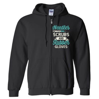 Needles Scrubs Rubber Gloves Funny RN Phlebotomy Nurse Full Zip Hoodie