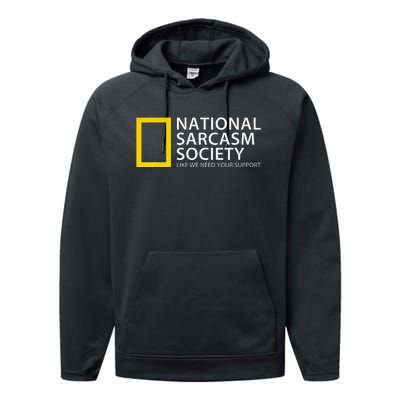 National Sarcasm Society Like We Need Your Support Performance Fleece Hoodie