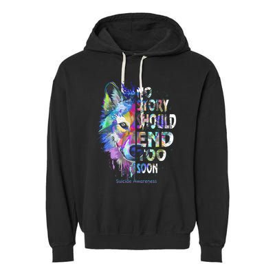 No Story Should End Too Soon Suicide Awareness Teal Wolf Garment-Dyed Fleece Hoodie