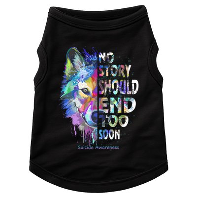No Story Should End Too Soon Suicide Awareness Teal Wolf Doggie Tank