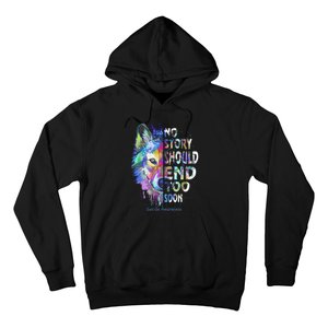 No Story Should End Too Soon Suicide Awareness Teal Wolf Hoodie