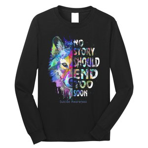 No Story Should End Too Soon Suicide Awareness Teal Wolf Long Sleeve Shirt